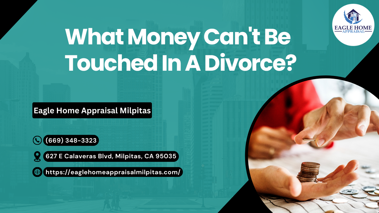 What Money Can't Be Touched In A Divorce?